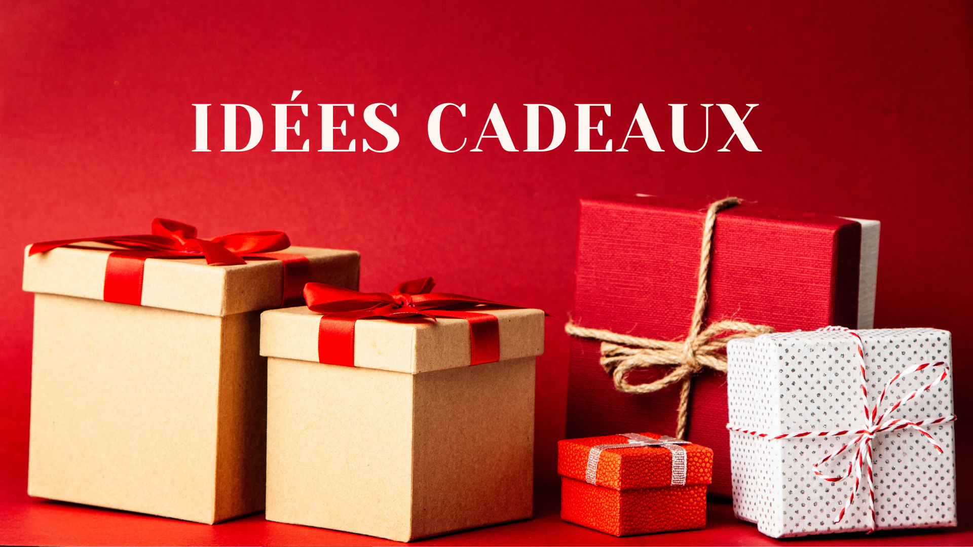 IDEES CADEAUX